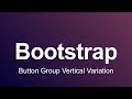 Bootstrap 3 Tutorial 20 - Button Group Vertical Variation