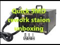 Quick 850 A SMD rework station. Unboxing