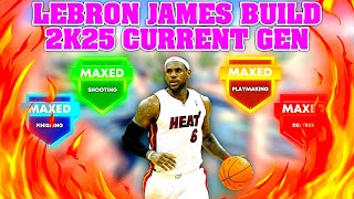 *OLD GEN* LeBron James Build 2k25 Current Gen!!! Best LeBron James Build for NBA 2k25 Current Gen!!!