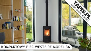 DUŃSKI PIECYK WOLNOSTOJĄCY WESTFIRE 36 MONTAŻ WARSZAWA - KOMINKI - PIECE - TAPIS.PL