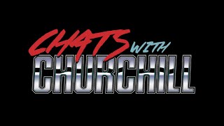 Chats with Churchill Episode 3: Dale Chance and Stewart