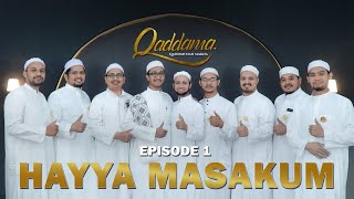 Qoddama (Qosidah dan Makna) Episode 1 -  Hayya Masakum