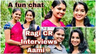 Ragi CR interviews Aami🙈A fun chat with sister-in-law|All about our life|Aami’s Talks|Aamis Vlogs|