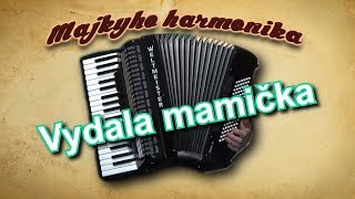 Majky - Vydala mamička (akordeón)