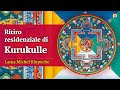 Prima sessione - Ritiro di Kurukulle con Lama Michel Rinpoche