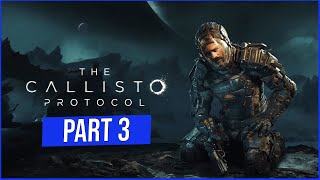 Callisto Protocol Live Playthrough - Maximum Security Difficulty - Part 3 (PS5)