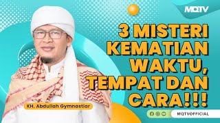 3 MISTERI KEMATIAN, WAKTU-TEMPAT-CARA | KAJIAN AAGYM