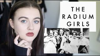 THE RADIUM GIRLS | A HISTORY SERIES