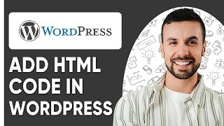 How To Add HTML Code In WordPress - 2025 (Step by Step Guide)