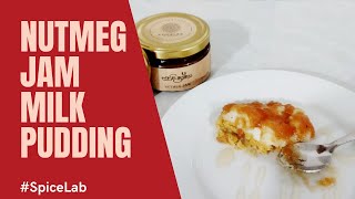 සාදික්කා ජෑම් යෙදු මිල්ක් පුඩිම | Nutmeg Jam Infused Milk Pudding