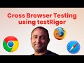 Cross Browser Testing using testRigor