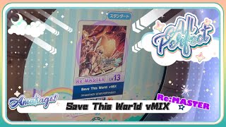 【maimaiでらっくす】Save This World νMIX スタンダード譜面 Re:MASTER ALL PERFECT 【直撮り】