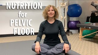 Nutrition for Pelvic Floor explained by Core Pelvic Floor Therapy