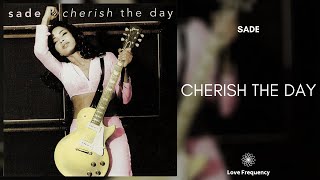 Sade - Cherish The Day (528Hz)