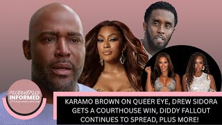 Karamo Brown on Queer Eye, Drew Sidora Wins in Court, Diddy Fallout Spreads, PLUS MORE!