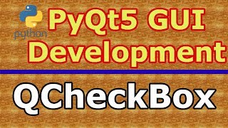 PyQt5 Creating QCheckBox With Signals (Python GUI Development) #10