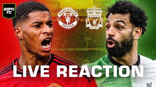 LIVE REACTION: Manchester United vs. Liverpool | Premier League | ESPN FC Live