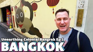 Bangkok’s Colonial Period  - What is it all about? | Unearthing Bangrak | S02E01 Full Episode
