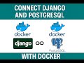 How to connect Django in a different container with PostgreSql database in another container