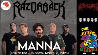 RAZORBACK - Manna (Live at The 70's Bistro Bar QC March 18, 2023)