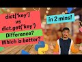 Python dict['key'] vs dict.get('key') for Accessing values from Dictionary | by OsChannel