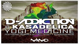 D-Addiction & Kasadelica - Yogi Medicine (Hellquist Remix)