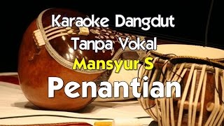 Karaoke Mansyur S - Penantian