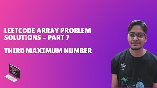 LeetCode Array Problem Solutions - Part 7(Third Maximum Number)