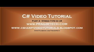 Part 4 - C# Tutorial - String type in c#.avi