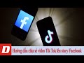 Hướng dẫn chia sẻ video Tik Tok lên story Facebook