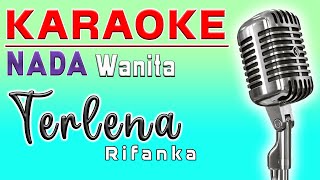 KARAOKE - TERLENA || NADA WANITA || RIFANKA || LAGU JOGET AMBON TERBARU