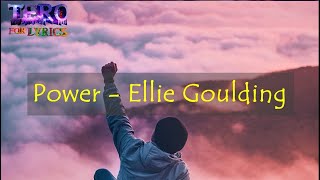 Power   Ellie Goulding (Lyrics )