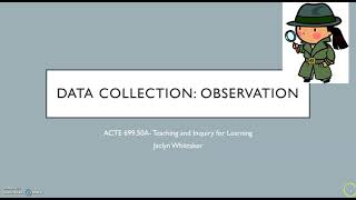 Data Collection Method: Observation