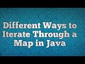 Different Ways to Iterate Through a Map in Java