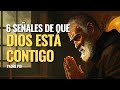 PADRE PIO: 6 Señales de que Dios está Contigo | ORAR JUNTOS  #DiosTeDiceHoy