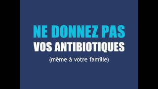 OMS : Ne donnez pas vos antibiotiques (même à votre famille)