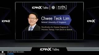 Microfluidics for Disease Diagnosis & Precision Therapy: From Bench to Bedside - Chwee Teck C T  Lim