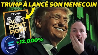 TRUMP LANCE SON MEMECOIN ET FAIT EXPLOSER SOLANA - BULL RUN IMMINENT !