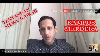 TANTANGAN MEWUJUDKAN KAMPUS MERDEKA OLEH MAS MENTERI NADIEM MARKARIM