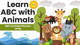 Learn ABC with Animals | ABC Phonics Song | Fun Animal Alphabet Song for Kids