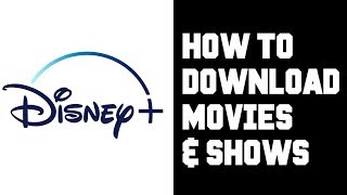 Disney Plus How To Download Movies & TV Shows - Disney+ Download Movies TV Show Seasons Episodes