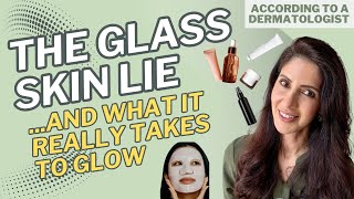 Glass Skin Simplified: Derm Explains What You Really Need to Get It.
