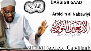 Darsigii 6aad Ee Arbaciin al Nabawiyi || Sheekh Saalax Macalin Cabdilaahi ||