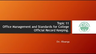 Topic 11Office Management and Standards for College Official Record Keeping.