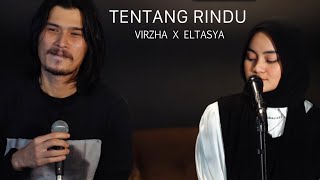 Tentang Rindu - Virzha x Eltasya Natasha