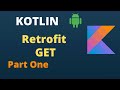 KOTLIN Retrofit Tutorial | Part 1 | Simple GET Request | For Beginners | Easiest Way to API Call
