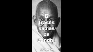 6 frases sábias de Mahatma Gandhi. #shorts