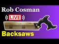 Live Event - Backsaws and More (23 November 2024)