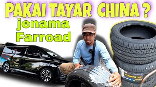 TAYAR FARROAD ok ke? | aku tukar tayar china