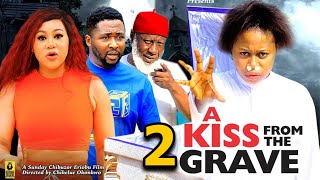 A KISS FROM THE GRAVE SEASON 2 (New Movie) Chineye Uba, Onny Micheal - 2024 Late